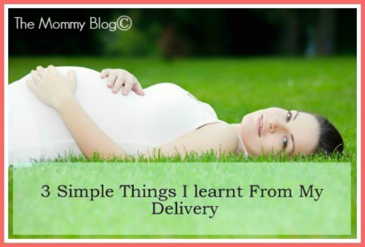 3 Simple Things I learnt From My Delivery | Part #1 of 3 | Pregnancy