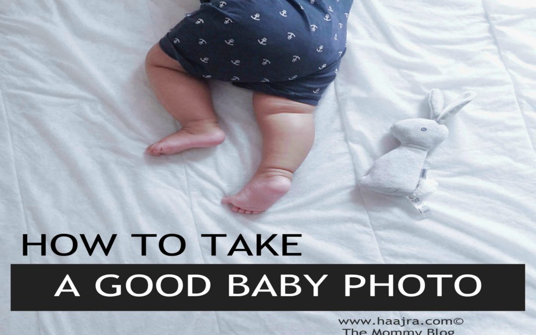 How To Take a Good Baby Photo